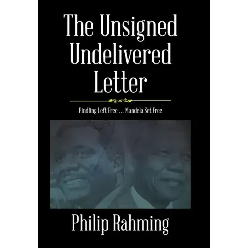 The Unsigned, Undelivered Letter: Pindling Left Free . . . Mandela Set Free