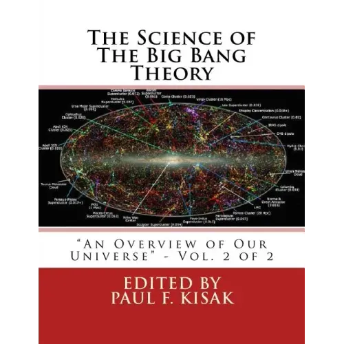 The Science of The Big Bang Theory: "An Overview of Our Universe" - Vol. 2 of 2