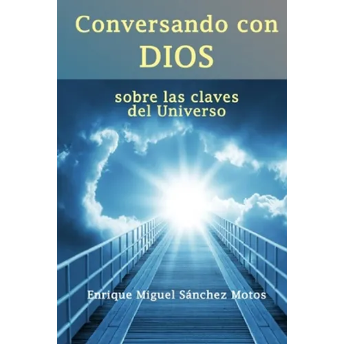 Conversando con Dios: sobre las claves del Universo