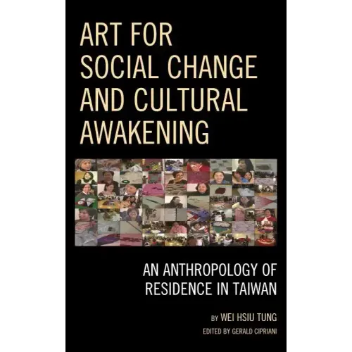 Art for Social Change and Cultural Awakening: An Anthropology of Residence in Taiwan