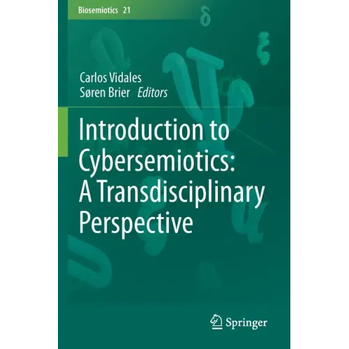 Introduction to Cybersemiotics: A Transdisciplinary Perspective
