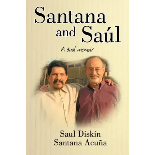 Santana and Saul: A Dual Memoir - Paperback