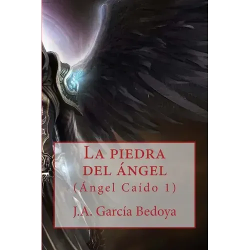 La piedra del ángel: (Ángel Caído 1) (Edición mejorada)