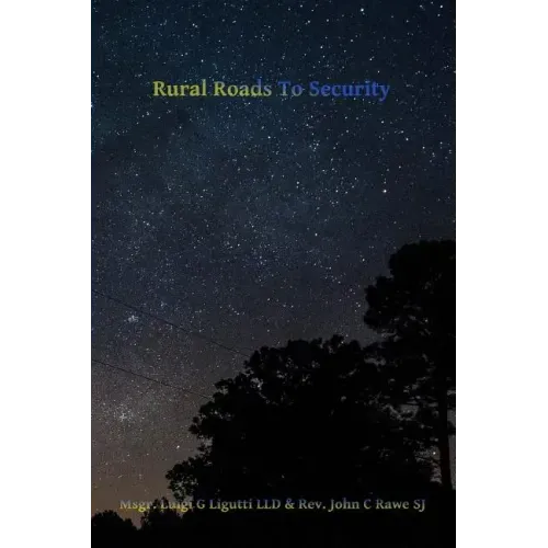Rural Roads to Security: America's Third Struggle for Freedom