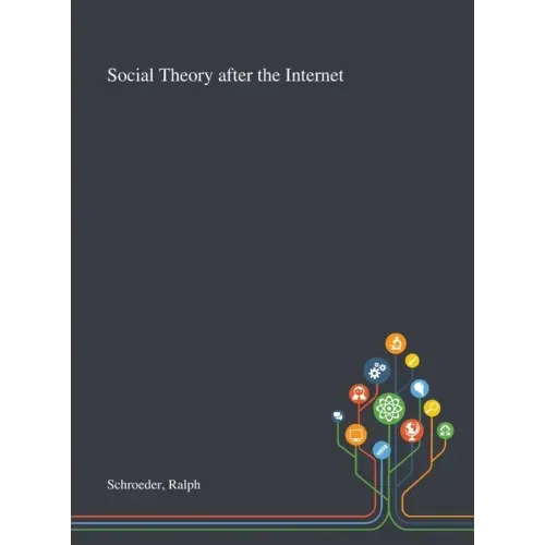 Social Theory After the Internet
