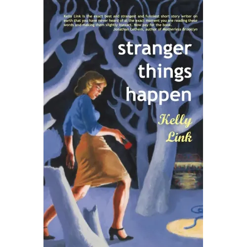 Stranger Things Happen: Stories