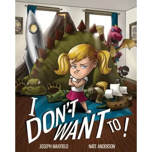 I Don't Want To!