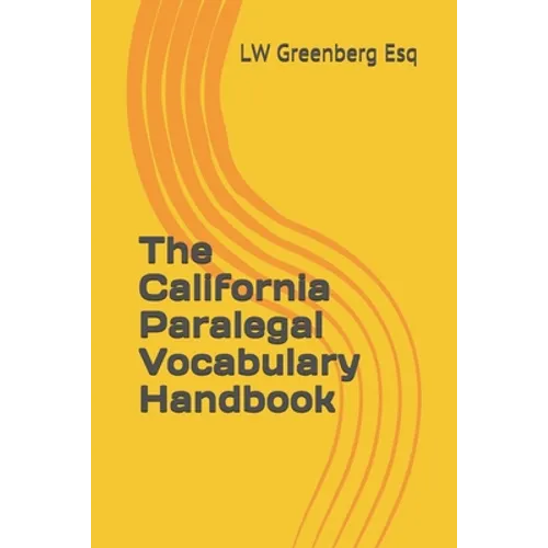 The California Paralegal Vocabulary Handbook