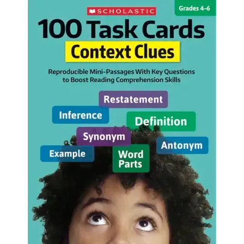 100 Task Cards: Context Clues: Reproducible Mini-Passages with Key Questions to Boost Reading Comprehension Skills