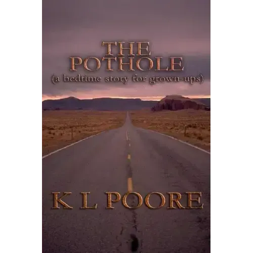 The Pothole: A Bedtime Story for Grown-Ups