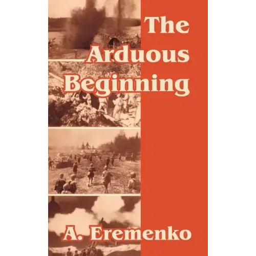 The Arduous Beginning