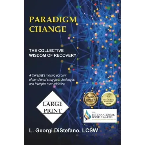 Paradigm Change: The Collective Wisdom of Recovery