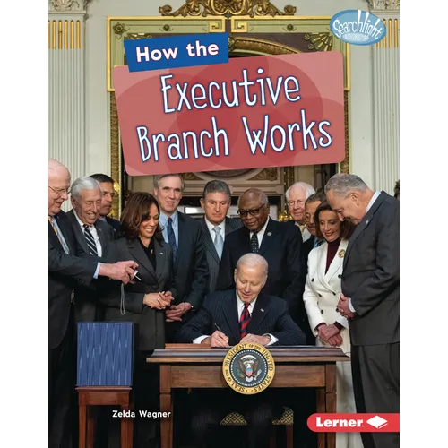 How the Executive Branch Works