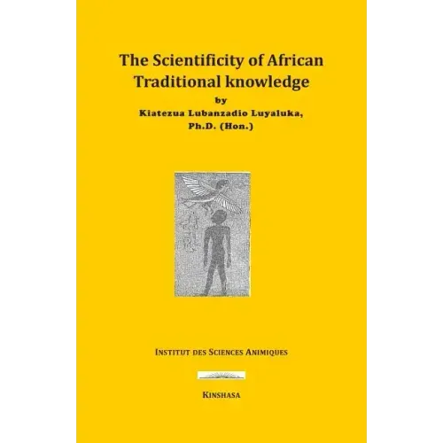 The Scientificity of African Traditional Knowledge
