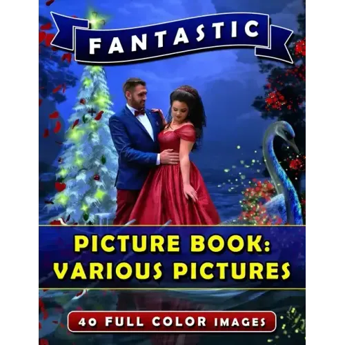Fantastic Picture Book: Various Pictures: Picture Book Gift for Seniors and Patients with Dementia or Alzheimer's. Memory Loss Books for Adult
