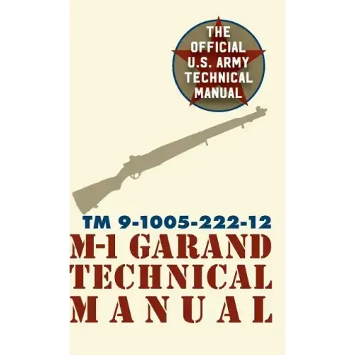 U.S. Army M-1 Garand Technical Manual: Field Manual 23-5