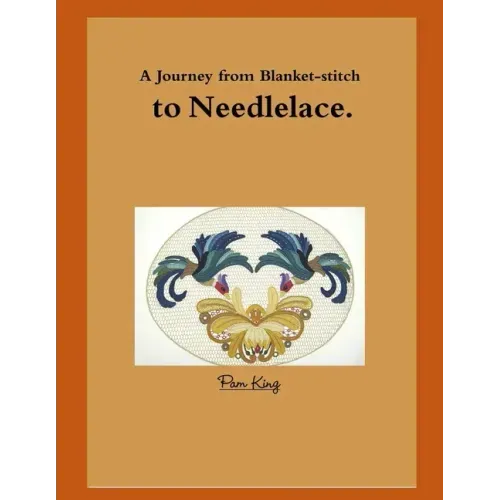 A Journey from Blanket-stitch to Needlelace