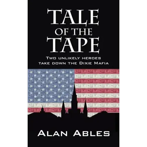 Tale of the Tape: Two Unlikely Heroes Take Down the Dixie Mafia