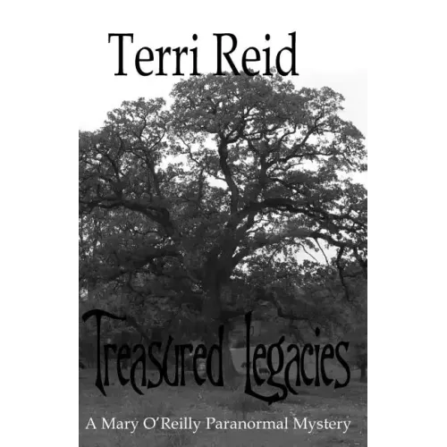 Treasured Legacies: A Mary O'Reilly Paranormal Mystery - Book Twelve