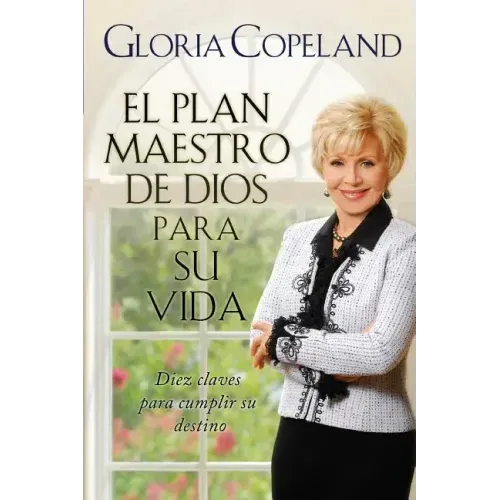 El Plan Maestro de Dios Para Su Vida: God's Master Plan for Your Life
