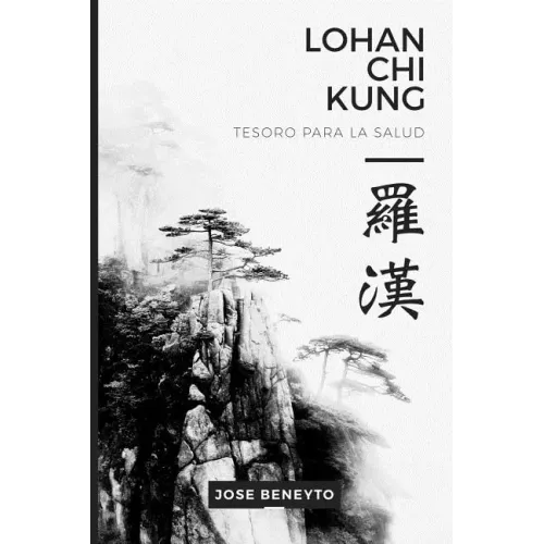 Lohan Chi Kung. Tesoro para la salud