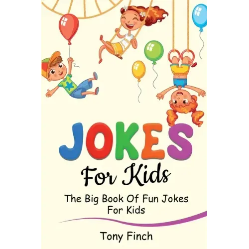 Jokes for Kids: The big book of fun jokes for kids