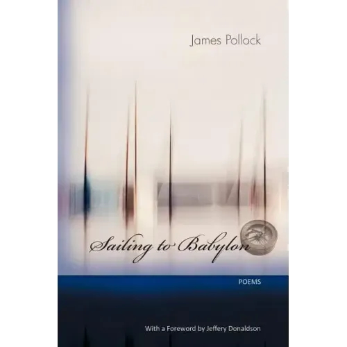 Sailing to Babylon: Poems