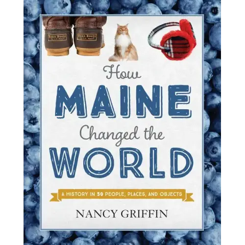 How Maine Changed the World