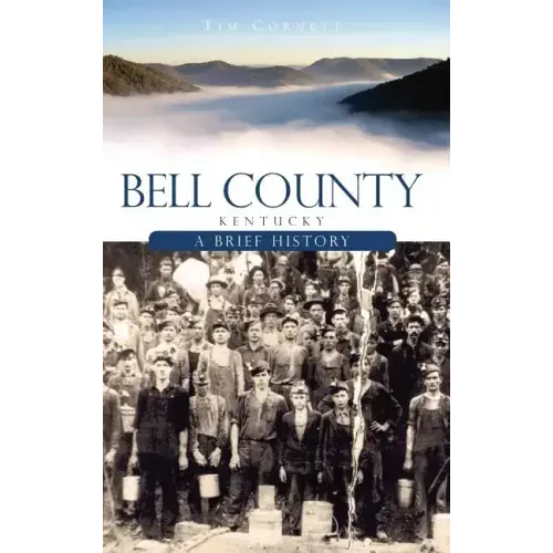 Bell County, Kentucky: A Brief History