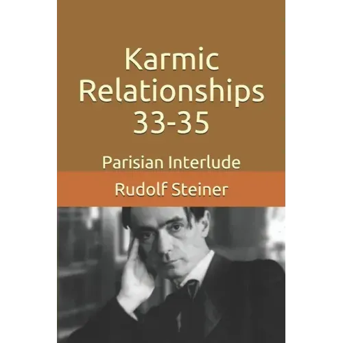 Karmic Relationships 33-35: Parisian Interlude