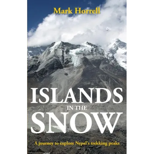 Islands in the Snow: A journey to explore Nepal's trekking peaks