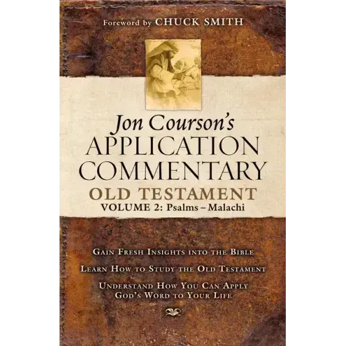 Jon Courson's Application Commentary: Volume 2, Old Testament (Psalms - Malachi)
