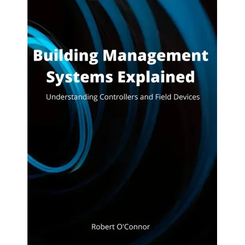 Building Management Systems Explained: Understanding Controllers and Field Devices