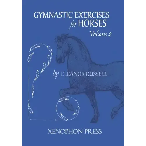 Gymnastic Exercises for Horses: Volume II