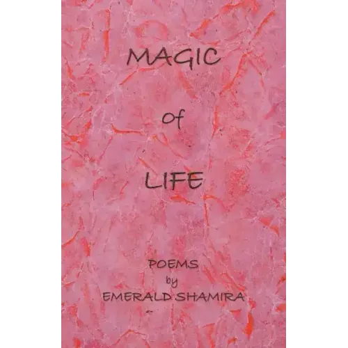 Magic of Life: Poems