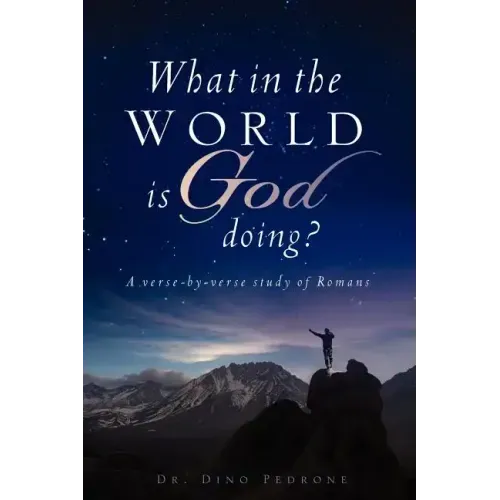 What in the World Is God Doing?