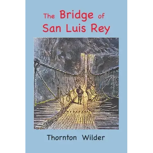 The Bridge of San Luis Rey: Large Print Edition