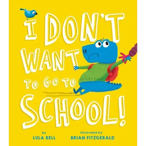 I Don't Want to Go to School