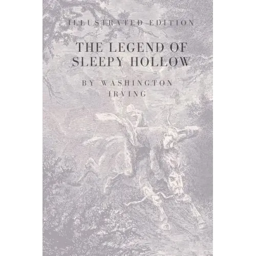 The Legend of Sleepy Hollow: Special and Illustrated Edition