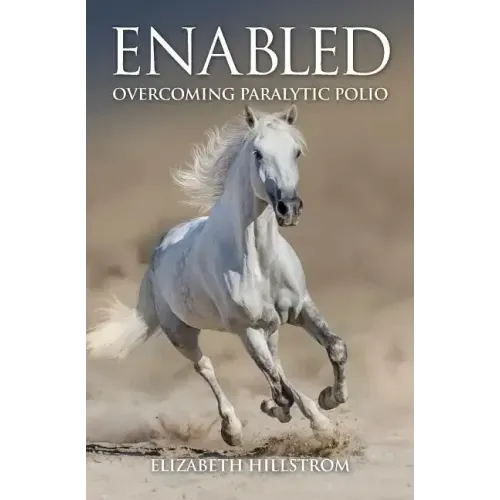 Enabled: Overcoming Paralytic Polio
