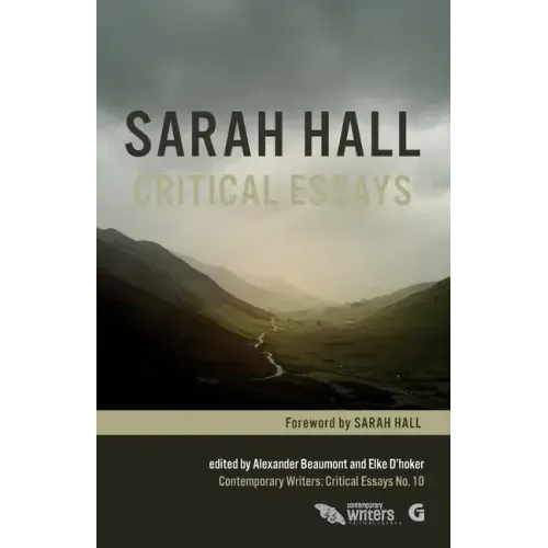 Sarah Hall: Critical Essays