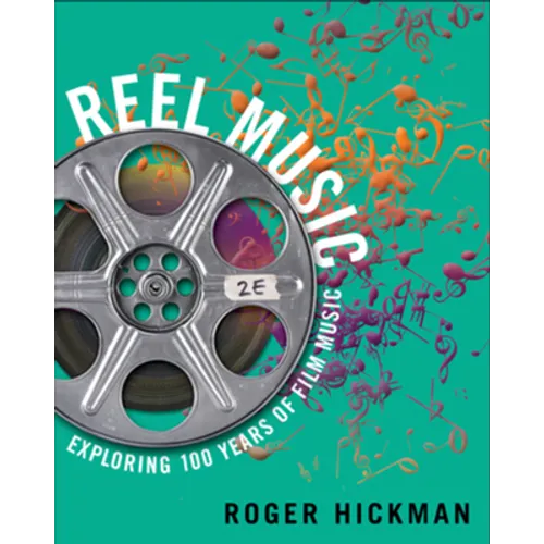 Reel Music: Exploring 100 Years of Film Music