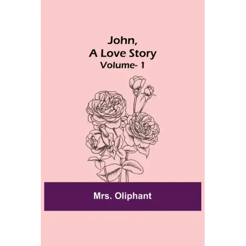 John, A Love Story; vol. 1