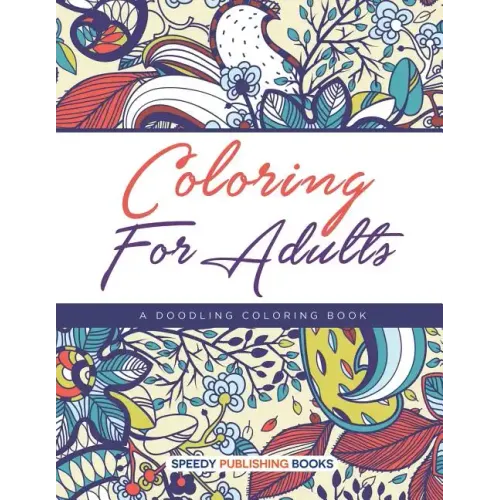 Coloring For Adults, a Doodling Coloring Book