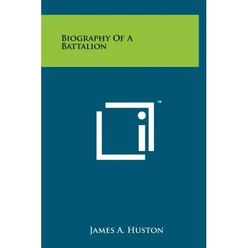 Biography Of A Battalion