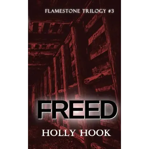 Freed (#3 Flamestone Trilogy)