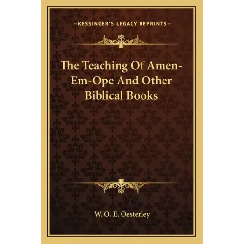 The Teaching of Amen-Em-Ope and Other Biblical Books