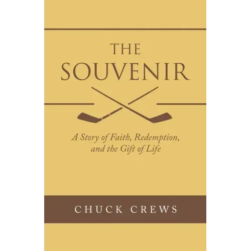 The Souvenir: A Story of Faith, Redemption, and the Gift of Life