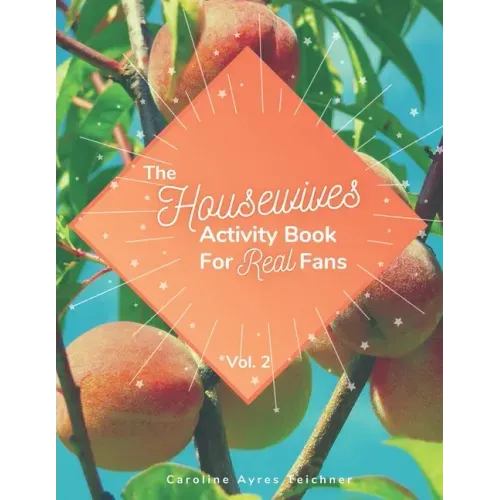 The Housewives Activity Book for Real Fans: Vol. 2