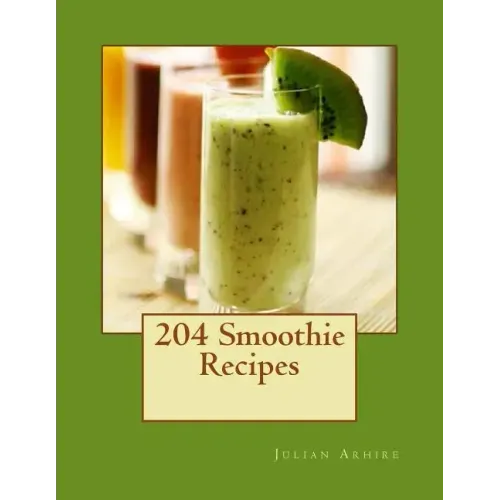 204 Smoothie Recipes